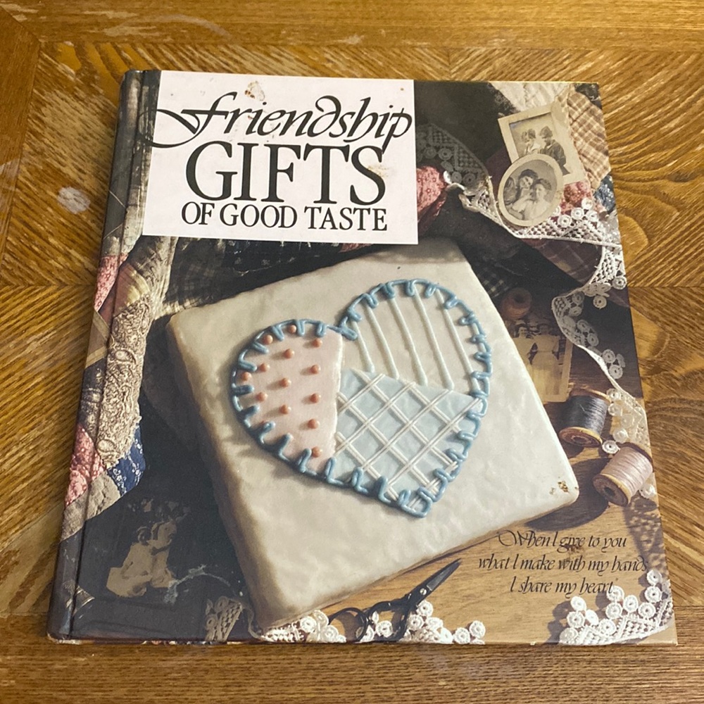 1991 “Friendship gifts of good taste” cookbook